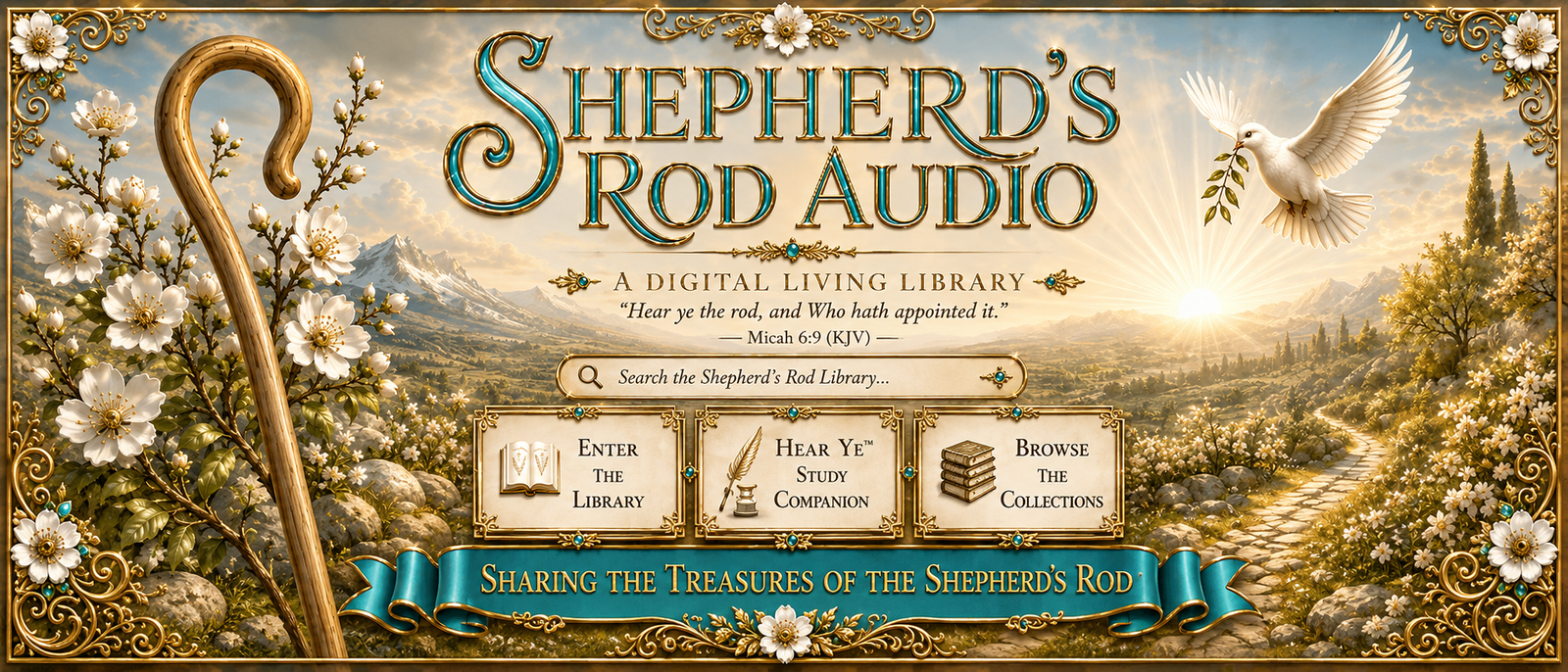 Shepherd’s Rod Audio, A Digital Living Library, with Micah 6:9, a shepherd’s rod, almond blossoms, a dove, and a mountain landscape